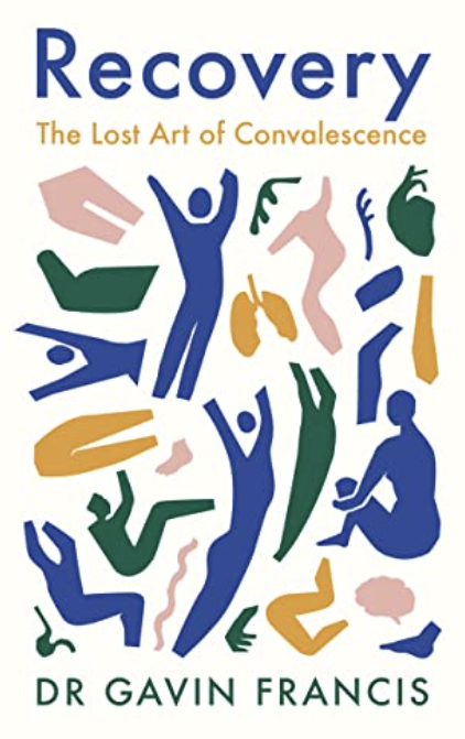Books on Chronic Fatigue Blog - Recovery, The Lost Art of Convalenscene - Front Cover