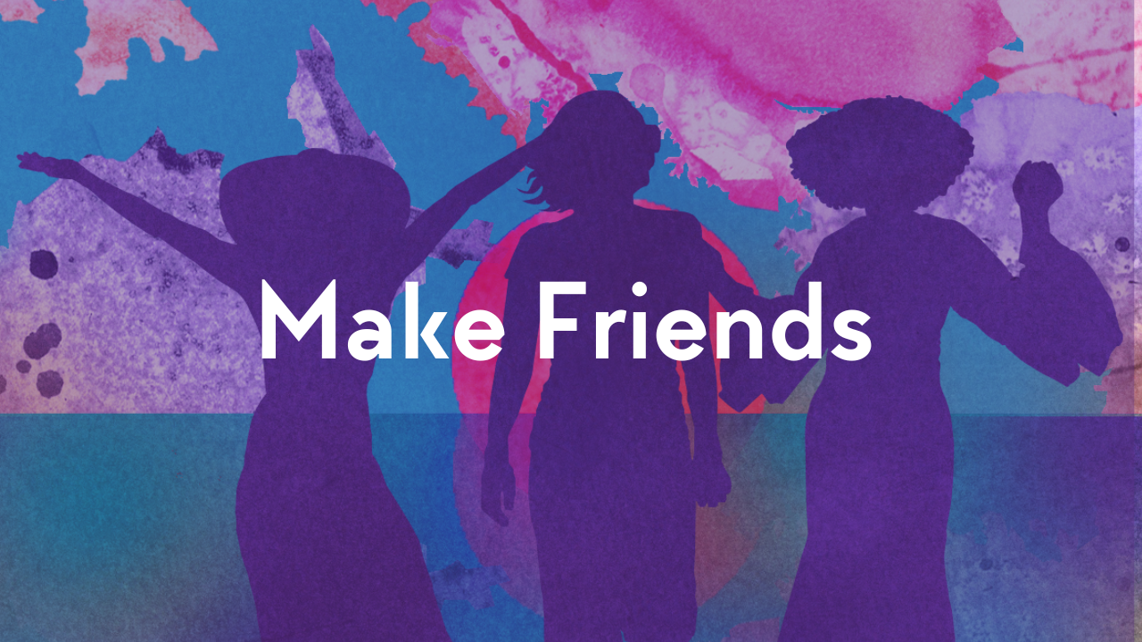 Make Friends